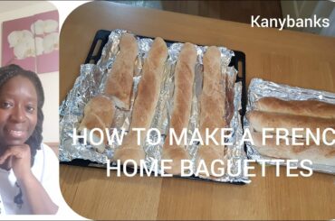 HOW TO MAKE|  FRENCH HOME BAGUETTE| RECIPE