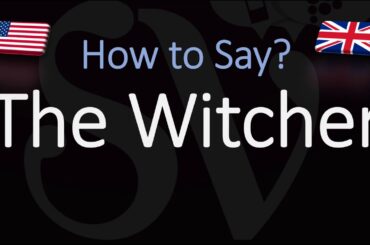 How to Pronounce The Witcher?