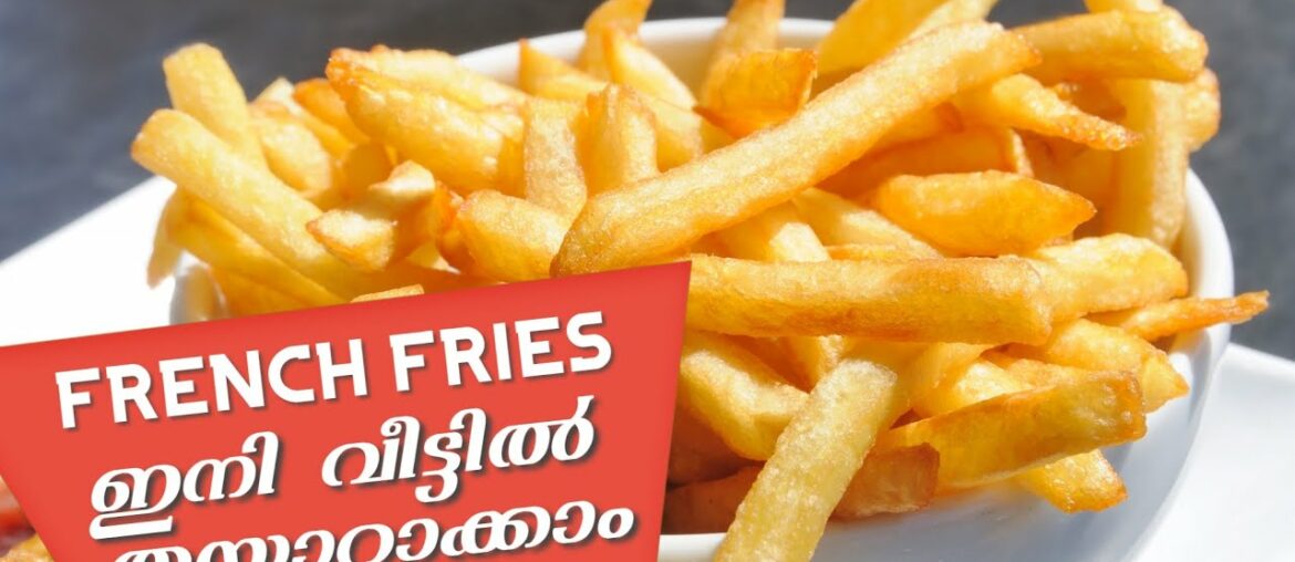 How To Make French Fries | Home Made Crispy French Fries Recipe | French Fries Recipe Malayalam