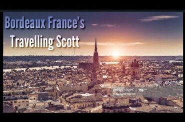 Bordeaux France's Vacation Beautiful place {Travelling Scott} video