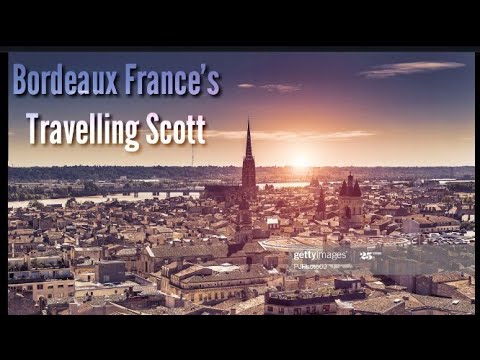 Bordeaux France's Vacation Beautiful place {Travelling Scott} video Bordeaux France's Vacation Beautiful place {Travelling Scott} video