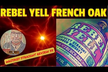Rebel Yell French Oak | Whiskey Straight #55