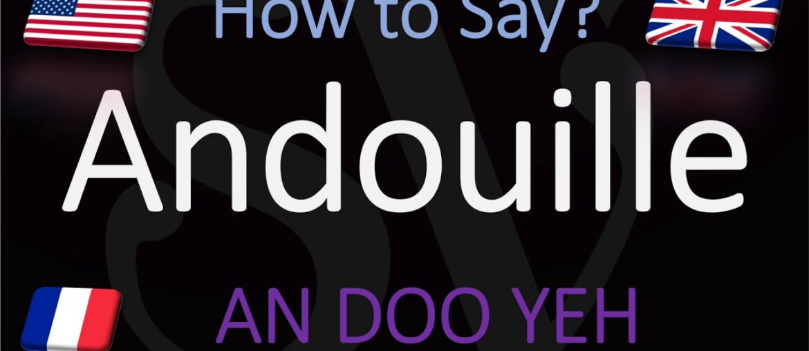 How to Pronounce Andouille? (CORRECTLY) French Cajun Sausage How to Pronounce Andouille? (CORRECTLY) French Cajun Sausage