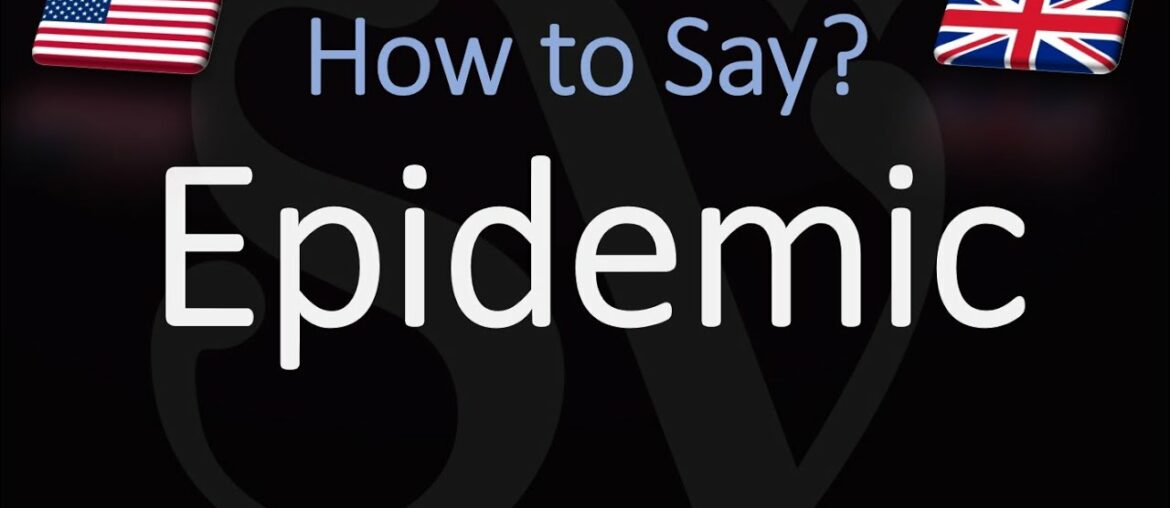 How to Pronounce Epidemic? (CORRECTLY) Meaning & Pronunciation How to Pronounce Epidemic? (CORRECTLY) Meaning & Pronunciation