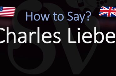 How to Pronounce Charles Lieber? (CORRECTLY) Harvard Professor | Name Pronunciation