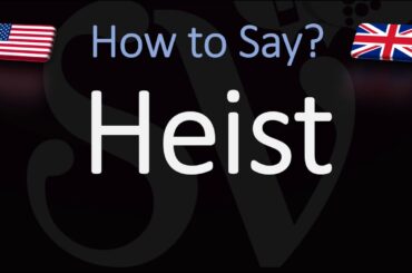 How to Pronounce Heist? (CORRECTLY)