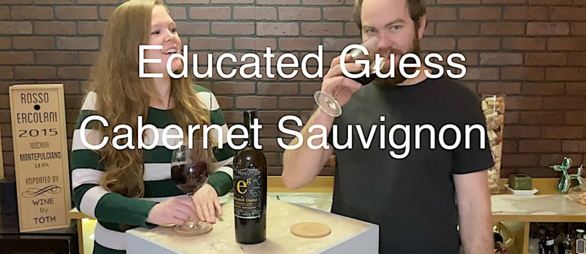 Tasting Wine reviews Educated Guess Cabernet Tasting Wine reviews Educated Guess Cabernet