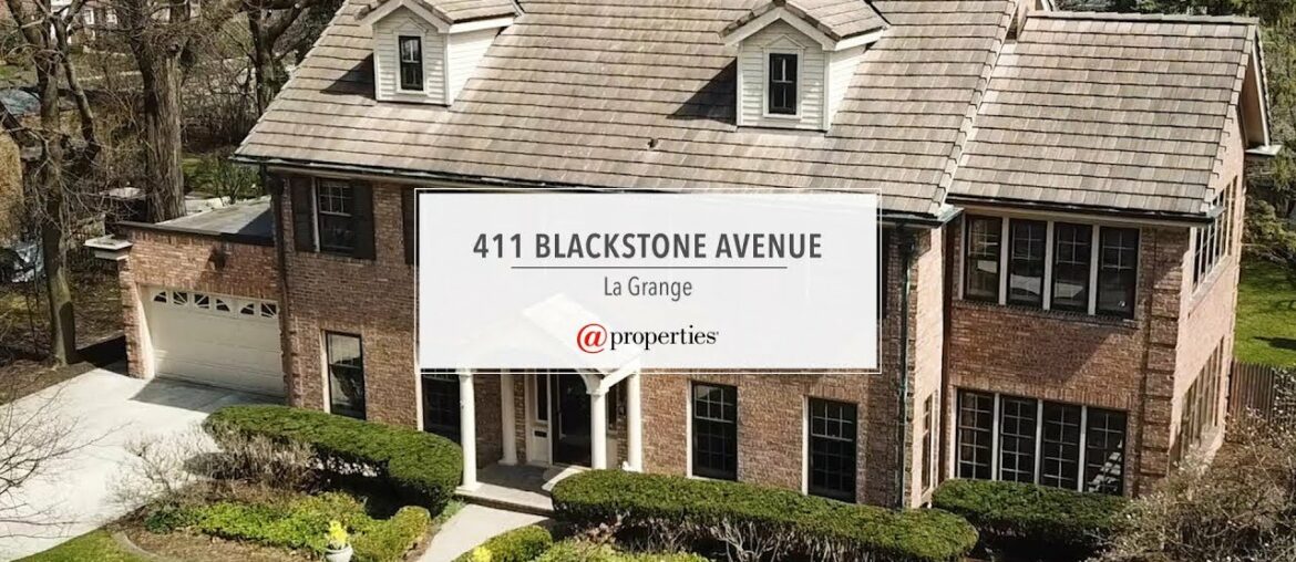 411 Blackstone Avenue | La Grange, IL 60525 411 Blackstone Avenue | La Grange, IL 60525