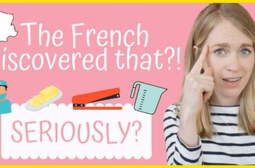 FRENCH INVENTIONS QUIZ | Do you know your French Facts? Can you guess these 10 French Discoveries?
