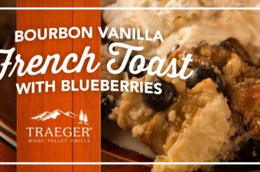 The Best Breakfast French Toast Recipe by Traeger Grills