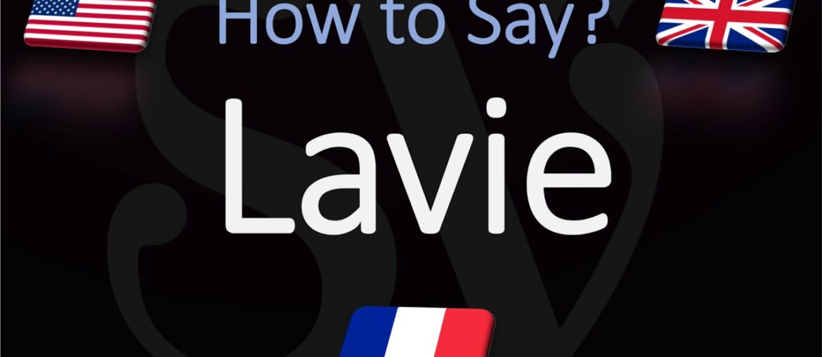 How to Pronounce Lavie? (CORRECTLY) French Brand Pronunciation