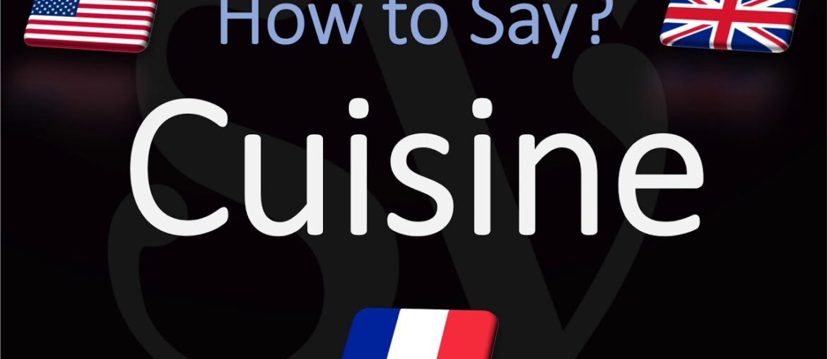 How to Pronounce Cuisine? (CORRECTLY) English, American, French Pronunciation