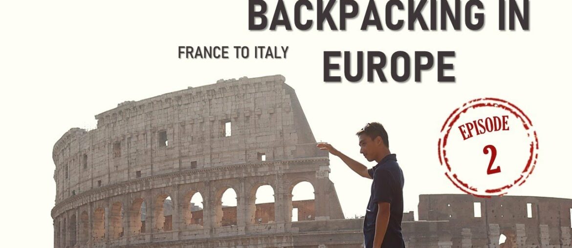 Backpacking in Europe: France to Italy (Episode 2) Backpacking in Europe: France to Italy (Episode 2)