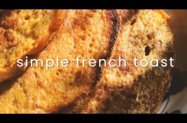 French Toast Recipe | Louise's Loaf