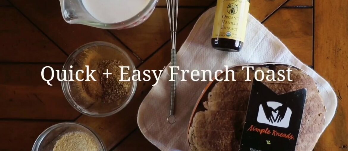 Easy + Quick French Toast Recipe (GF) #UNitedWeEat