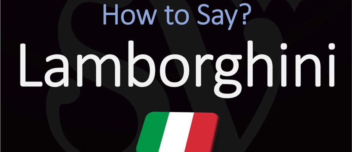 How to Pronounce Lamborghini? (CORRECTLY) Italian Pronunciation How to Pronounce Lamborghini? (CORRECTLY) Italian Pronunciation