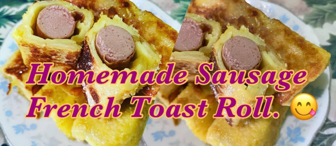 Homemade Sausage French Toast Roll Recipe | Lovely Rae