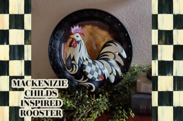 MACKENZIE-CHILDS INSPIRED ROOSTER DIY- FRENCH COUNTRY ROOSTER
