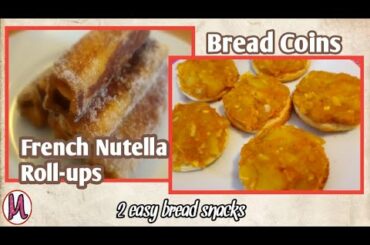 2 easy bread recipes for kids| French Nutella Roll-ups | Bread coins | Recipe with bread| snacks