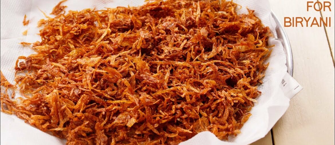Crispy Fried Onions – Biryani Fry Onion Recipe – Birista | CookingShooking Crispy Fried Onions - Biryani Fry Onion Recipe - Birista | CookingShooking