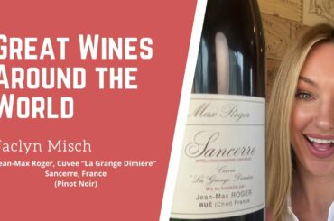 Great Wines Around the World: Sancerre, France 🇫🇷