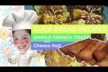 Tipid Recipes for Slice Bread||Simple French Toast and Cheese Roll