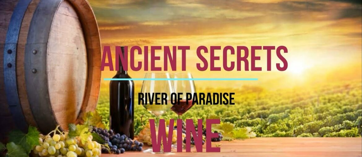 Ancient Secrets : Wine , 酒 , Vino