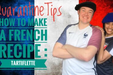 How to Cook a French Recipe! | Quarantine Tips
