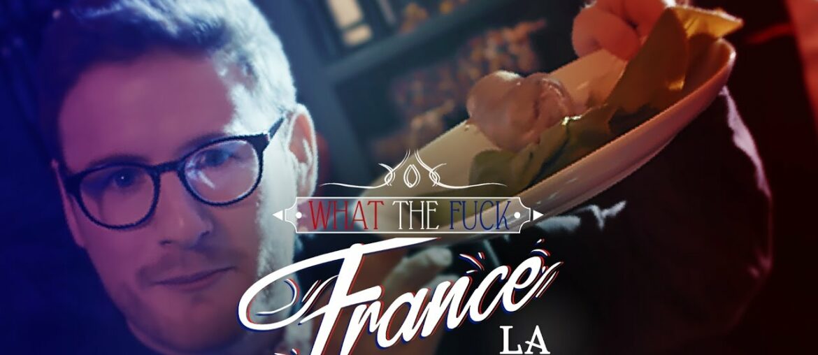 What The Fuck France - La Gastronomie