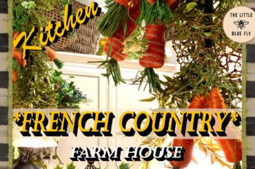 *New* Farmhouse French Country Kitchen🐓 | #StayHome #WithMe