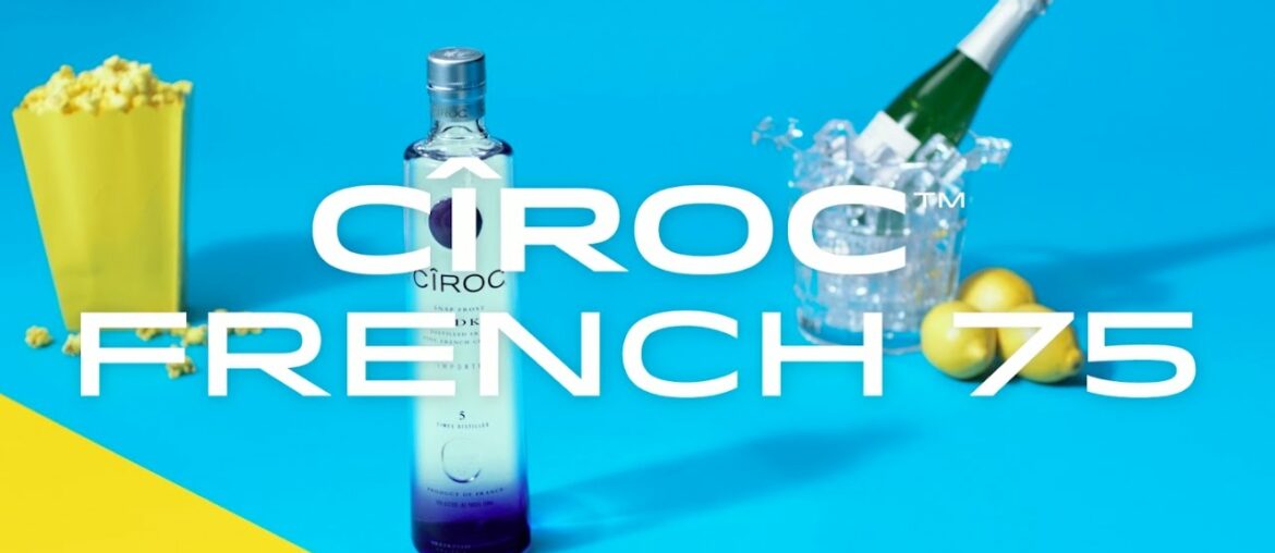CÎROC French 75 | Recipe Video
