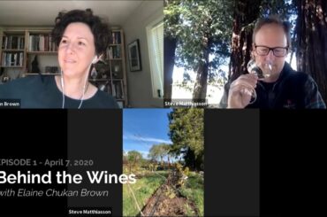Behind the Wines with Elaine Chukan Brown | Steve Matthiasson, Matthiasson Wines