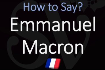 How to Pronounce Emmanuel Macron? (CORRECTLY) French Pronunciation (Native Speaker)