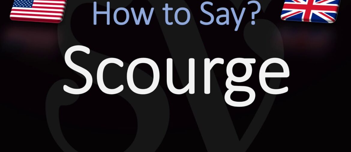 How to Pronounce Scourge? (CORRECTLY) How to Pronounce Scourge? (CORRECTLY)