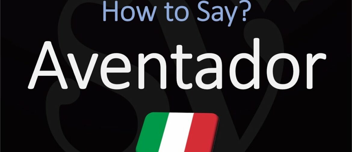 How to Pronounce Lamborghini Aventador? (CORRECTLY)