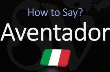 How to Pronounce Lamborghini Aventador? (CORRECTLY)