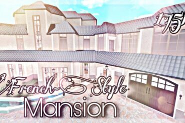 Bloxburg: Aesthetic French-Style Mansion - 175k House Pt 1