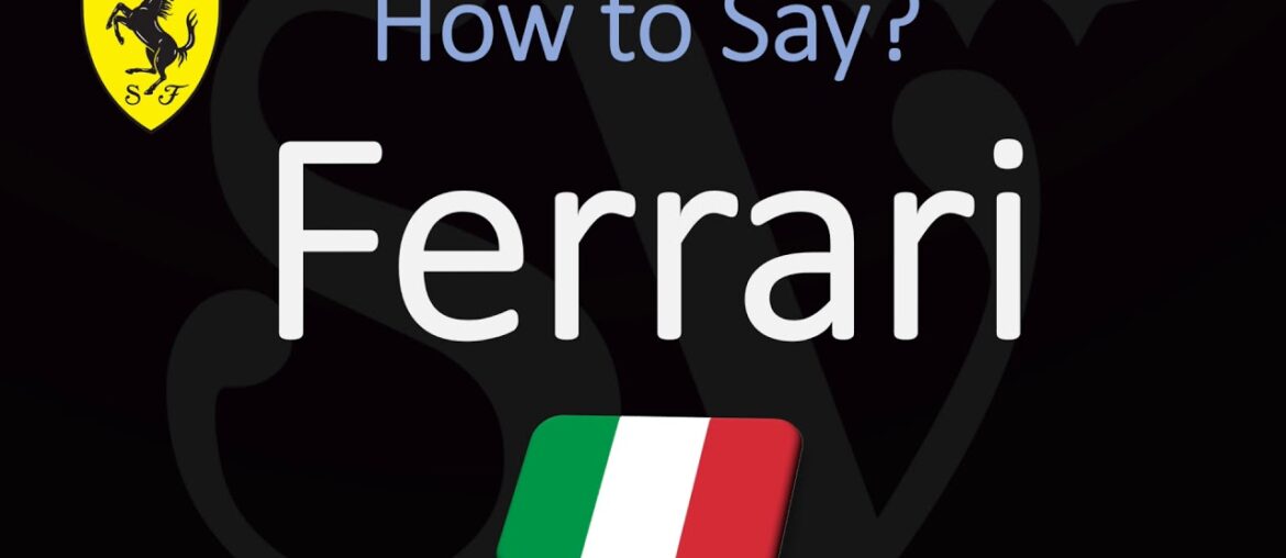 How to Pronounce Ferrari in Italian? How to Pronounce Ferrari in Italian?