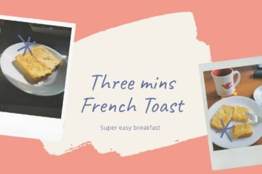 3 mins French Toast, super easy recipe