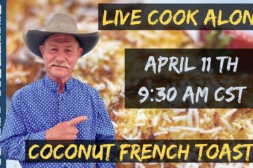LIVE Cook Along | Coconut French Toast