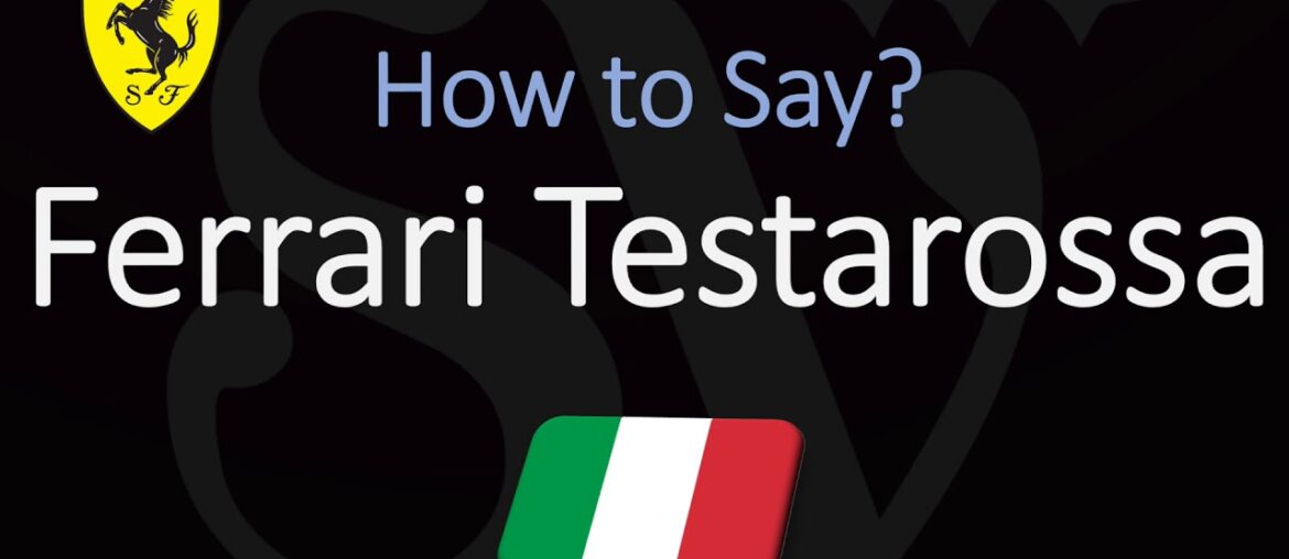 How to Pronounce Ferrari Testarossa? (CORRECTLY) English, American, Italian Pronunciation How to Pronounce Ferrari Testarossa? (CORRECTLY) English, American, Italian Pronunciation