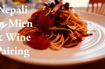 Nepali Lo-Mein With Wine Pairings