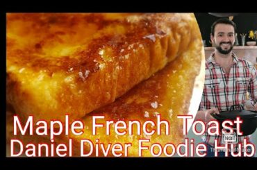 Maple French Toast Recipe