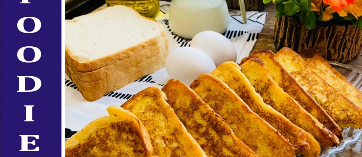 French Toast Recipe | فرینچ ٹوسٹ | Easy Breakfast by Foodie Secrets