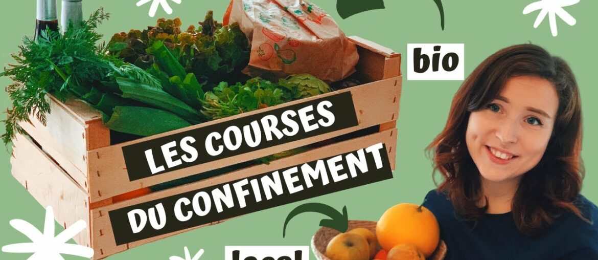 Les courses du confinement en France | bio et local