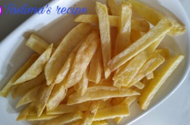Home made French fries recipe । ফ্রেঞ্চ ফ্রাই তৈরির সহজ রেসিপি by taslima's recipe ।