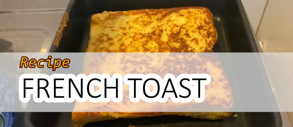 Classic French Toast Recipe | Simple Breakfast and Tea | 西多士 フレンチトースト | 朝食