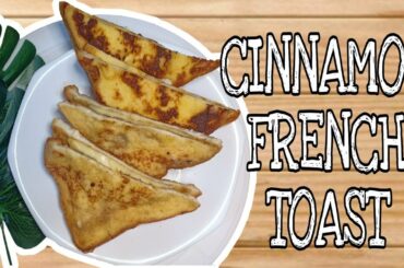 CINNAMON FRENCH TOAST | MY BOYFRIEND COOKS | SNACK IDEAS | Vlog#18