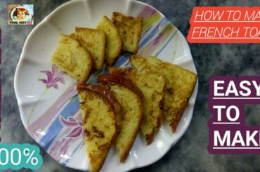 How to Make French Toast!! Classic Quick and Easy Recipe (Only In 10 Minutes) | Food Hut |