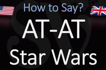 How to Pronounce AT-AT in Star Wars?